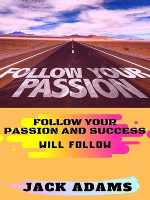 cover image of Follow Your Passion